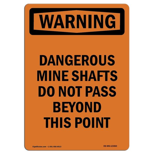 Signmission OSHA WARNING Sign, Dangerous Mine Shafts Do Not Pass, 14in X 10in Decal, 10" W, 14" L, Portrait OS-WS-D-1014-V-13060